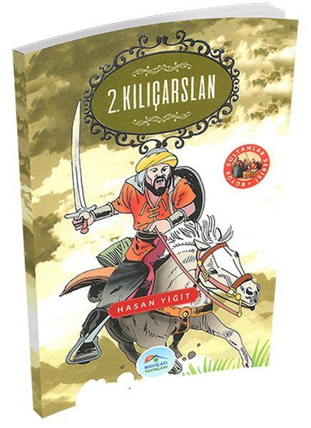 Büyük Sultanlar Serisi - 2. Kılıçarslan