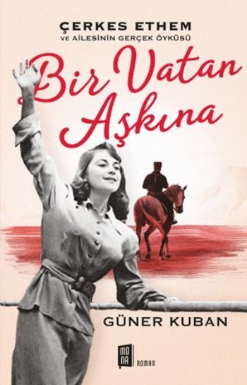 Bir Vatan Aşkına - Çerkes Ethem ve Ailesinin Gerçek Öyküsü