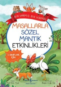 Masallarla Sözel Mantık Etkinlikleri – Bir Varmış Bir Yokmuş