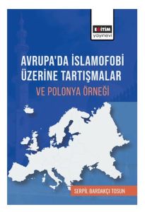 Avrupa’Da İslamofobi Üzerine Tartışmalar Ve Polonya Örneği