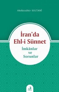 İran’da Ehl-i Sünnet - İmkanlar ve Sorunlar