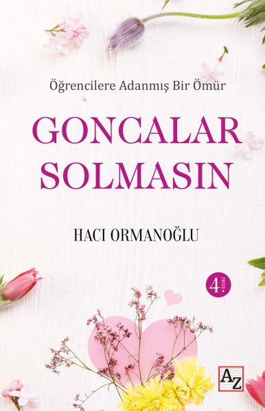 Öğrencilere Adanmış Bir Ömür Goncalar Solmasın