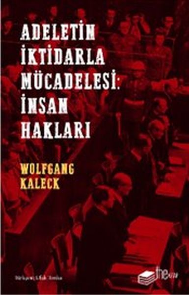 Adaletin İktidarla Mücadelesi: İnsan Hakları