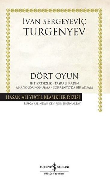 Dört Oyun - İhtiyatsızlık - Taşralı Kadın - Ana Yolda Konuşma - Sorrento'da Bir Akşam