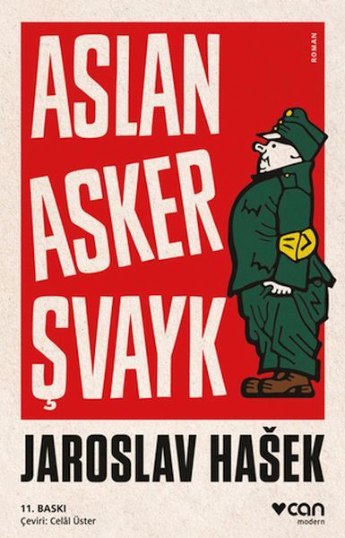 Aslan Asker Şvayk ve Dünya Savaşı'nda Başından Geçenler