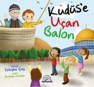 Kudüs’e Uçan Balon