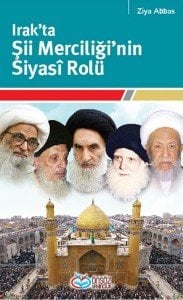 Irak'ta Şii Merciliği'nin Siyasi Rolü