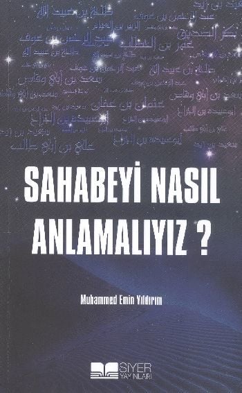 Sahabeyi Nasıl Anlamalıyız?