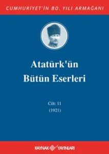 Atatürk'ün Bütün Eserleri Cilt 11 (1921)