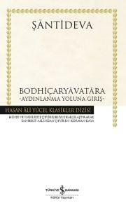 Bodhiçaryavatara - Aydınlanma Yoluna Giriş-Hasan Ali Yücel Klasikleri (Ciltli)