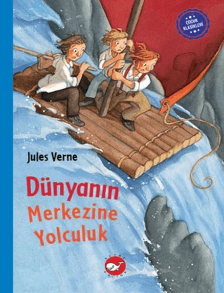 Çocuk Klasikleri: Dünyanın Merkezine Yolculuk