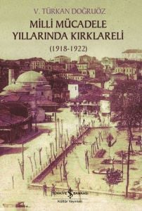 Milli Mücadele Yıllarında Kırklareli 1918-1922