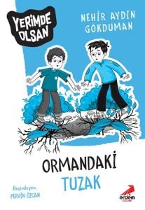 Ormandaki Tuzak - Yerimde Olsan