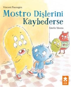 Mostro Dişlerini Kaybederse