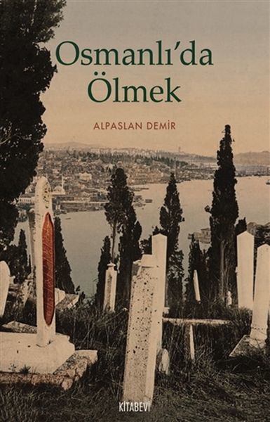 Osmanlı’da Ölmek