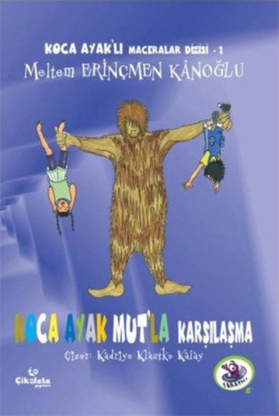 Koca Ayaklı Maceralar Dizisi 1 - Koca Ayak Mutla Karşılaşma