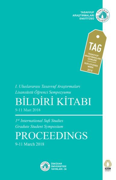 1. Uluslararası Tasavvuf Araştırmaları Lisansüstü Öğrenci Sempozyumu Bildiri Kitabı