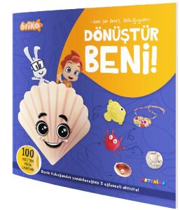 Briko Dönüştür Beni! – Ben Bir Deniz Kabuğuyum