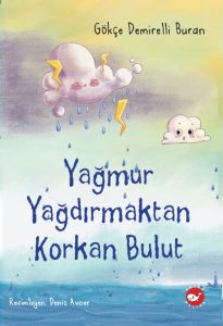 Yağmur Yağdırmaktan Korkan Bulut