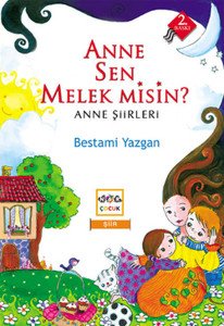 Anne Sen Melek misin?  Anne Şiirleri