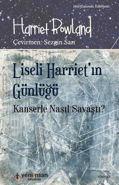 Liseli Harriet'in Günlüğü - Kanserle Nasıl Savaştı?