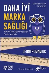 Daha İyi Marka Sağlığı – Markalar Nasıl Büyür Dünyası İçin Ölçüler ve Ölçütler