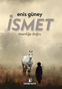 İsmet – İnsanlığa Doğru