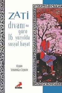 Zati Divanına Göre 16.Yüzyılda Sosyal Hayat