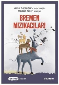 Bremen Mızıkacıları (Sen de Oku Klasikler)