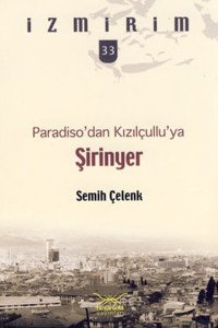 Paradiso'dan Kızılçullu'ya: Şirinyer / İzmirim - 33