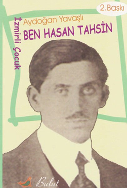 Ben Hasan Tahsin  (İzmirli Çocuk)