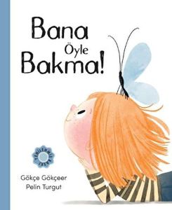 Bana Öyle Bakma