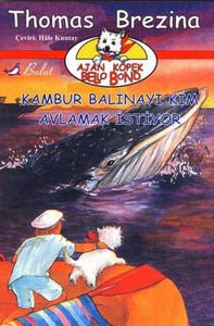 Ajan Köpek Bello Bond Cilt 5: Kambur Balinayı Kim Avlamak İstiyor
