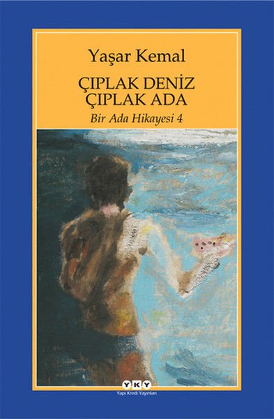 Bir Ada Hikayesi 4 - Çıplak Deniz Çıplak Ada