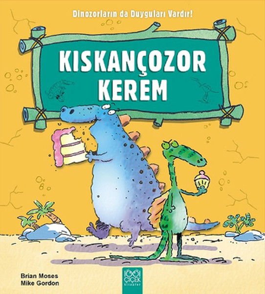 Kıskançozor Kerem / Dinozorların da Duyguları Vardır