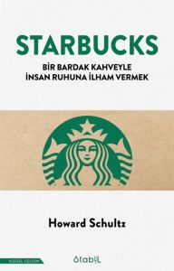 Starbucks; Bir bardak kahveyle insan ruhuna ilham vermek