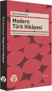 Modern Türk Hikayesi  Kavram, Gelişim Seyri, Tematik ve Karşılaştırmalı Okumalar