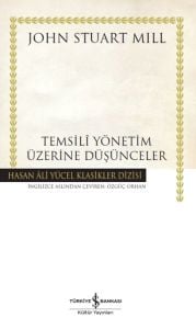 Temsilî Yönetim Üzerine Düşünceler - Hasan Ali Yücel Klasikleri (Ciltli)