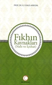 Fıkhın Kaynakları - Nass ve İçtihat