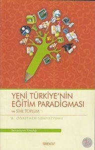 8. Öğretmen Sempozyumu - Yeni Türkiye'nin Eğitim Paradigması ve Sivil Toplum