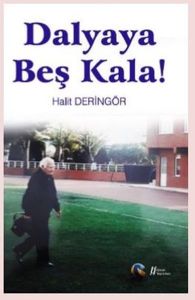 Dalyaya Beş Kala!