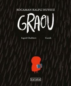 Kocaman Kalpli Huysuz Graou