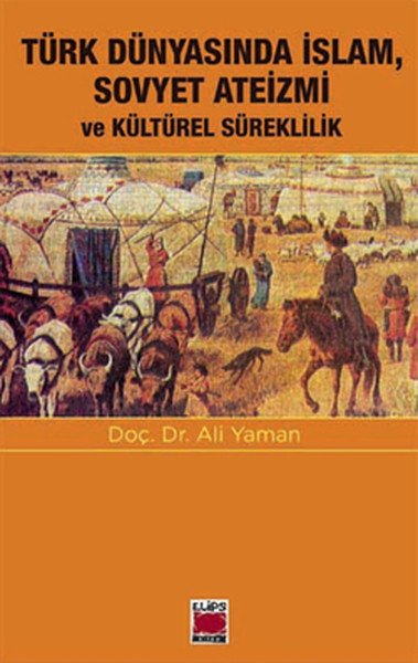 Türk Dünyasında İslam, Sovyet Ateizmi ve  Kültürel Süreklilik