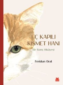 Üç Kapılı Kısmet Hanı - Bir Barış Hikayesi