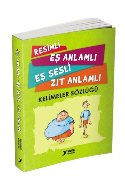 Resimli, Eş Anlamlı, Eş Sesli, Zıt Anlamlı - Kelimeler Sözlüğü