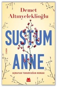 Sustum Anne - Açmayan Tomurcuğun Romanı