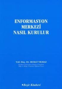 Enformasyon Merkezi Nasıl Kurulur