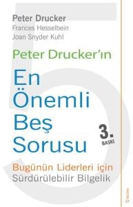 Peter Drucker'ın En Önemli Beş Sorusu