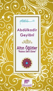 Altın Öğütler ''Rızkını Dert Etme''