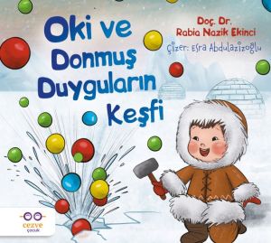 Oki ve Donmuş Duyguların Keşfi